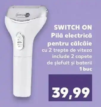 Kaufland SWITCH ON Pilă electrică pentru călcâie 1 buc Ofertă
