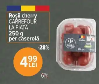CARREFOUR LA PIATA Roşii cherry 250 g per caserolă