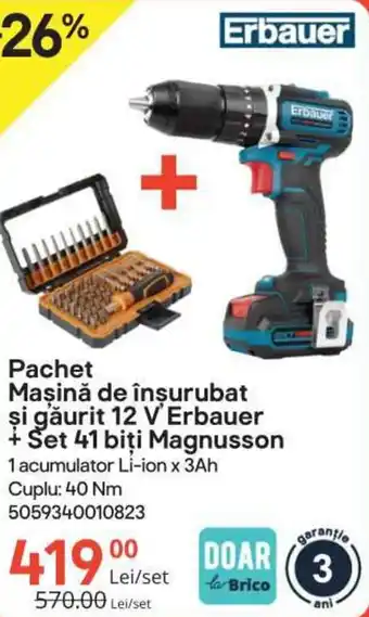 Brico Depôt Erbauer Pachet Maşină de înşurubat şi găurit 12 V'Erbauer + Set 41 biti Magnusson Ofertă