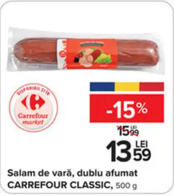 Carrefour Salam de vară, dublu afumat CARREFOUR CLASSIC, 500 g Ofertă