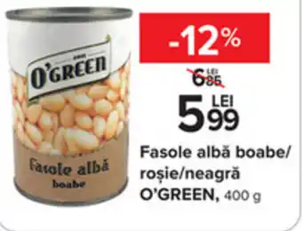 Carrefour Fasole albă boabe/ roşie/neagră O'GREEN, 400 g Ofertă