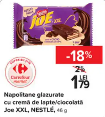 Carrefour Napolitane glazurate cu cremă de lapte/ciocolată Joe XXL, NESTLÉ, 46 g Ofertă