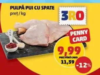 Penny PULPĂ PUI CU SPATE pret/kg Ofertă