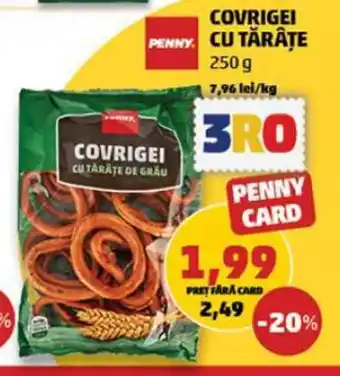 Penny PENNY. COVRIGEI CU TĂRÂTE 250g Ofertă