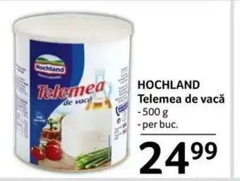 Selgros HOCHLAND Telemea de vacă 500g Ofertă