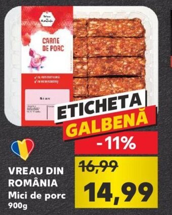 Kaufland VREAU DIN ROMÂNIA Mici de porc 900g Ofertă