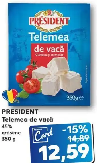 Kaufland PRESIDENT Telemea de vacă 45% grăsime 350g Ofertă