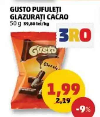 Penny GUSTO PUFULETI GLAZURAȚI CACAO 50 g 39,80 lei/kg Ofertă