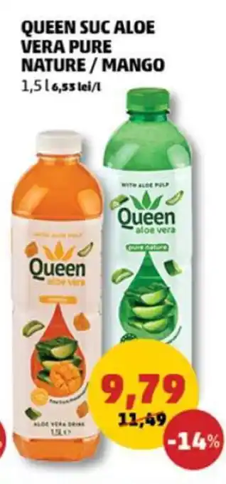 Penny QUEEN SUC ALOE VERA PURE NATURE / MANGO 1,516,53 lei/l Ofertă