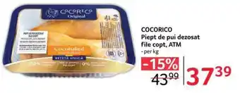 Selgros COCORICO Piept de pui dezosat file copt, ATM per kg Ofertă