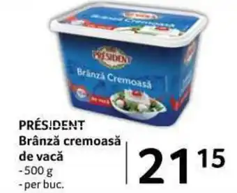 Selgros PRÉSIDENT Brânză cremoasă de vacă 500g Ofertă