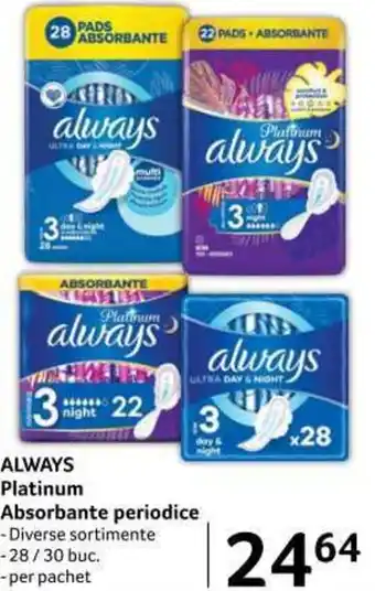 Selgros ALWAYS Platinum Absorbante periodice 28/30buc. Ofertă