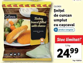 Lidl CULINEA Şniţel de curcan umplut cu cașcaval 1.5kg Ofertă