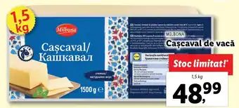 Lidl Milbona Caşcaval de vacă 1.5kg Ofertă