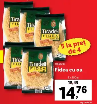 Lidl TIRADELL Fidea cu ou 5 x 200g Ofertă