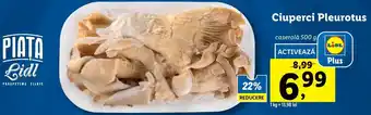 Lidl PIAȚA Lidl Ciuperci Pleurotus caserolă 500 g Ofertă