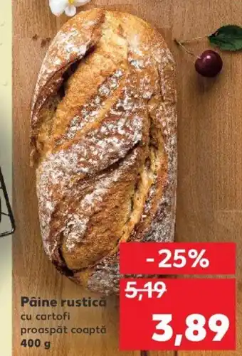 Kaufland Pâine rustică cu cartofi proaspăt coaptă 400 g Ofertă