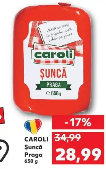 Kaufland CAROLI Şuncă Praga 650 g Ofertă