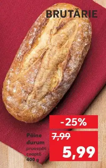 Kaufland Paine durum, 400g Ofertă