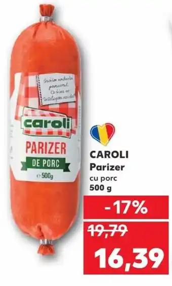 Kaufland CAROLI Parizer cu porc, 500g Ofertă