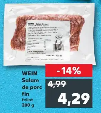 Kaufland WEIN Salam de porc fin 200g Ofertă