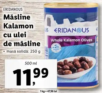 Lidl ERIDANOUS Măsline Kalamon cu ulei de măsline 500ml Ofertă
