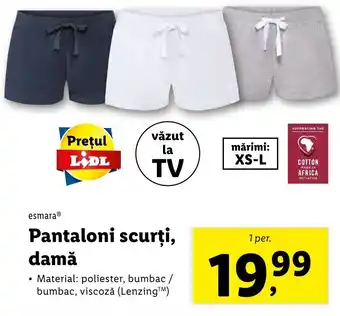 Lidl Esmara Pantaloni scurți, damă 1per. Ofertă