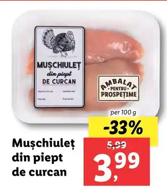 Lidl Muşchiuleţ din piept de curcan per 100 g Ofertă