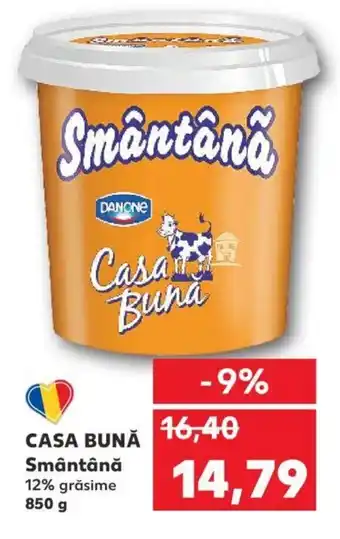 Kaufland CASA BUNĂ Smântână 12% grăsime 850g Ofertă