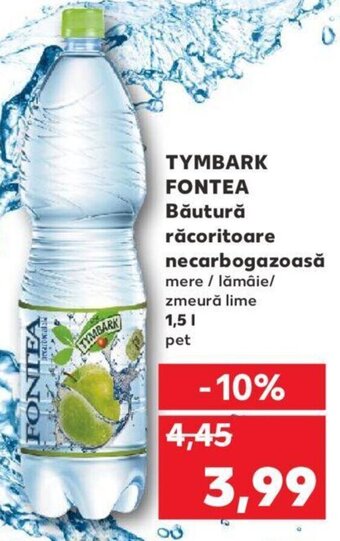 Kaufland TYMBARK FONTEA Băutură răcoritoare necarbogazoasă 1.5l Ofertă