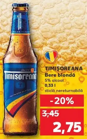 Kaufland TIMIŞOREANA Bere blondă 5% alcool 0.33l Ofertă