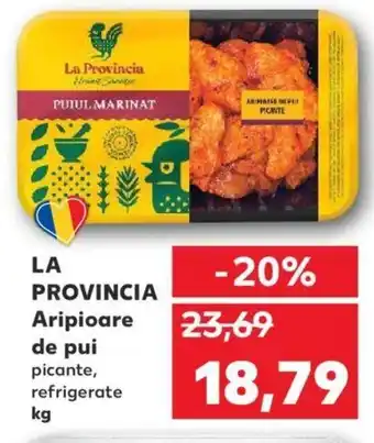 Kaufland LA PROVINCIA Aripioare de pui picante, refrigerate 1 kg Ofertă