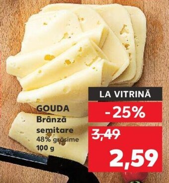Kaufland GOUDA Brânză semitare 48% grăsime 100 g Ofertă