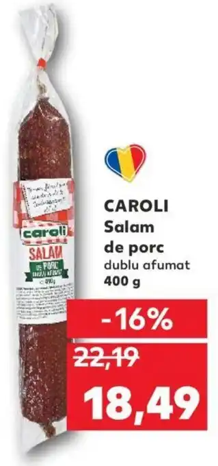Kaufland CAROLI Salam de porc dublu afumat 400g Ofertă