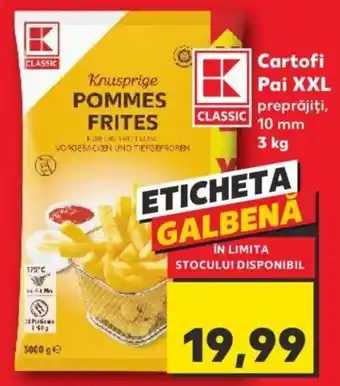 Kaufland Kaufland CLASSIC Cartofi Pai XXL preprăjiți,10 mm 3 kg Ofertă