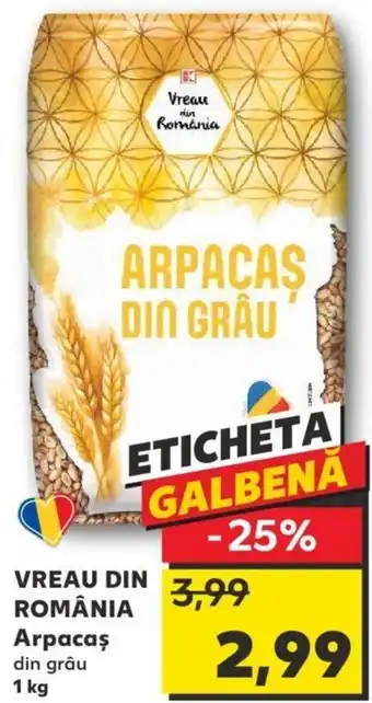 VREAU DIN ROMÂNIA Arpacaş din grâu 1 kg
