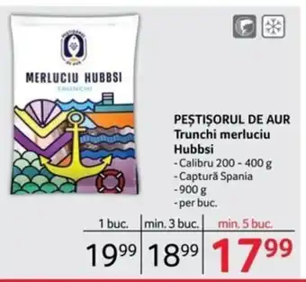 Selgros PEŞTIŞORUL DE AUR Trunchi merluciu Hubbsi 900g Ofertă