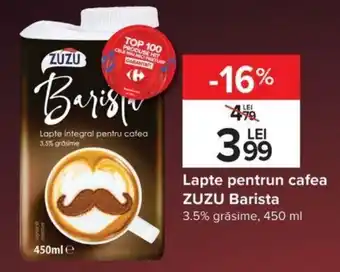 Carrefour Lapte pentrun cafea ZUZU Barista 3.5% grăsime, 450 ml Ofertă