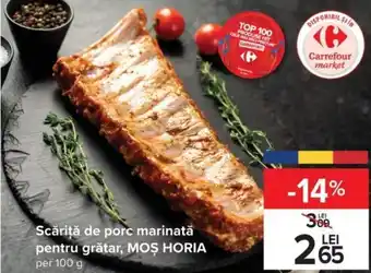 Carrefour Scăriță de porc marinată pentru grătar, MOŞ HORIA per 100 g Ofertă