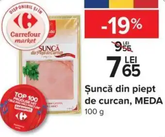 Carrefour Şuncă din piept de curcan, MEDA 100 g Ofertă