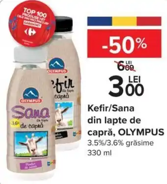 Carrefour Kefir/Sana din lapte de capră, OLYMPUS 3.5% /3.6% grăsime 330ml Ofertă