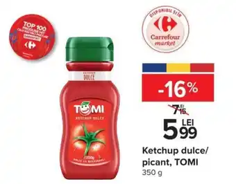 Carrefour Ketchup dulce/picant, TOMI, 350g Ofertă