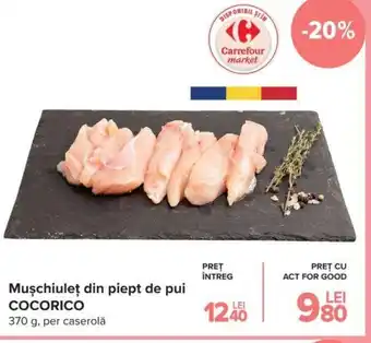 Carrefour Muşchiuleţ din piept de pui COCORICO 370g Ofertă