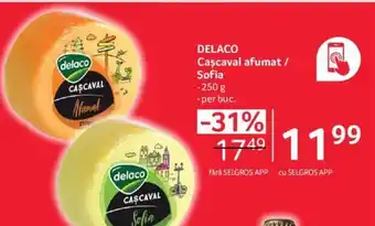 Selgros DELACO Caşcaval afumat / Sofia 250g Ofertă