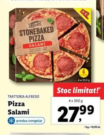 Lidl TRATTORIA ALFREDO Pizza Salami 4x350g Ofertă