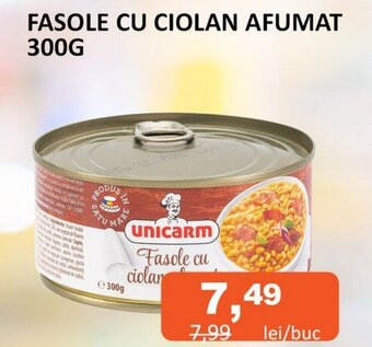 Unicarm FASOLE CU CIOLAN AFUMAT 300G Ofertă