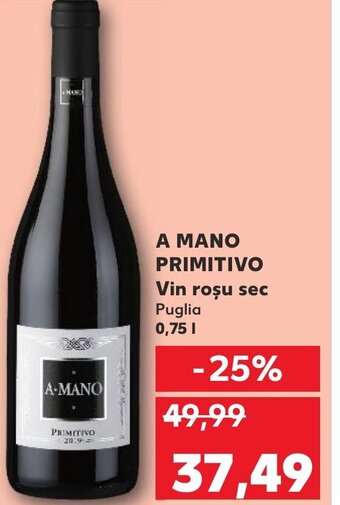 Kaufland A MANO PRIMITIVO Vin roşu sec Ofertă