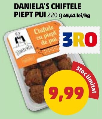 Penny DANIELA'S CHIFTELE PIEPT PUI Ofertă