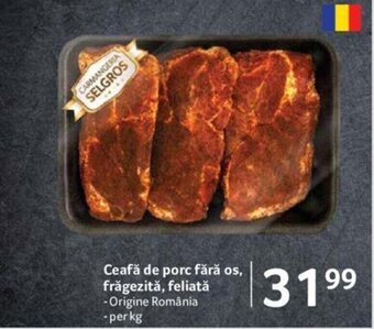 Selgros Ceafă de porc fără os, frăgezită, feliată Ofertă