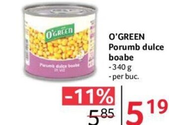 Selgros O'GREEN Porumb dulce boabe Ofertă